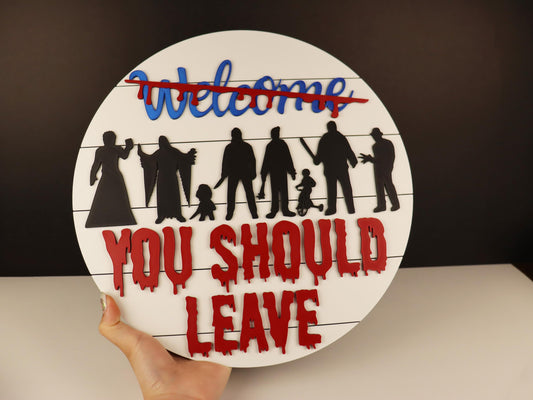 Horror Movie 3D Sign | You Should Leave | Scary Welcome Sign