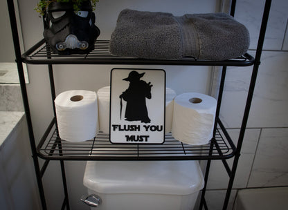 Flush You Must Bathroom Sign