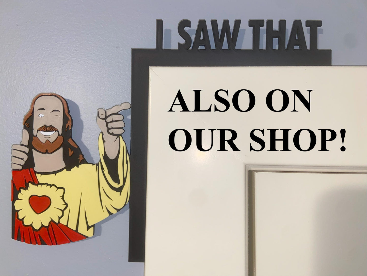 I Saw That Jesus Door Sign