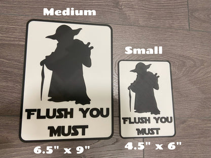 Flush You Must Bathroom Sign