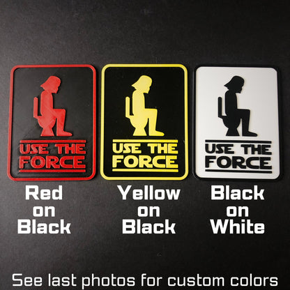 Use The Force Bathroom Sign