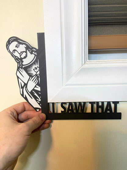 I Saw That Jesus Door Sign