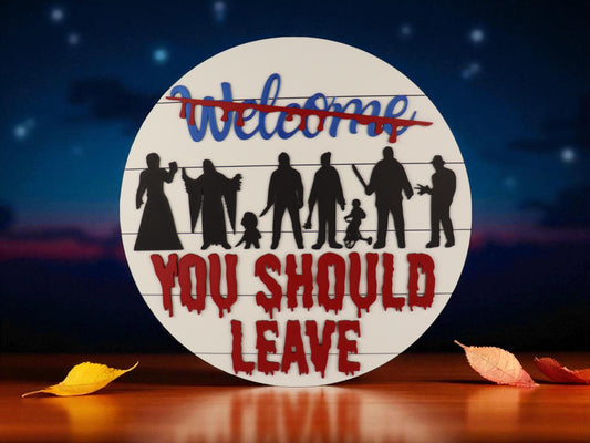 Horror Movie 3D Sign | You Should Leave | Scary Welcome Sign