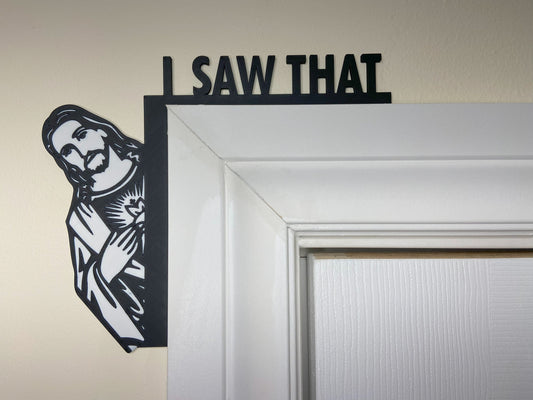 I Saw That Jesus Door Sign